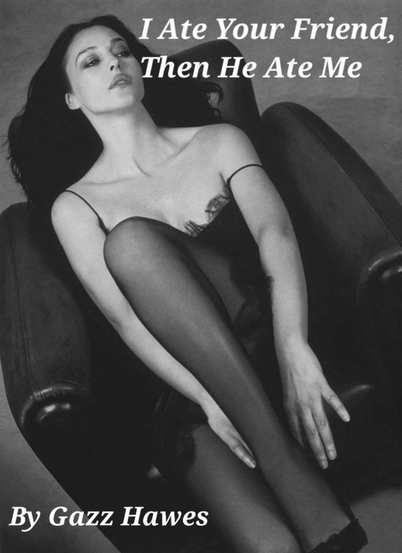 J'ai mangé ton ami, puis il m'a mangé