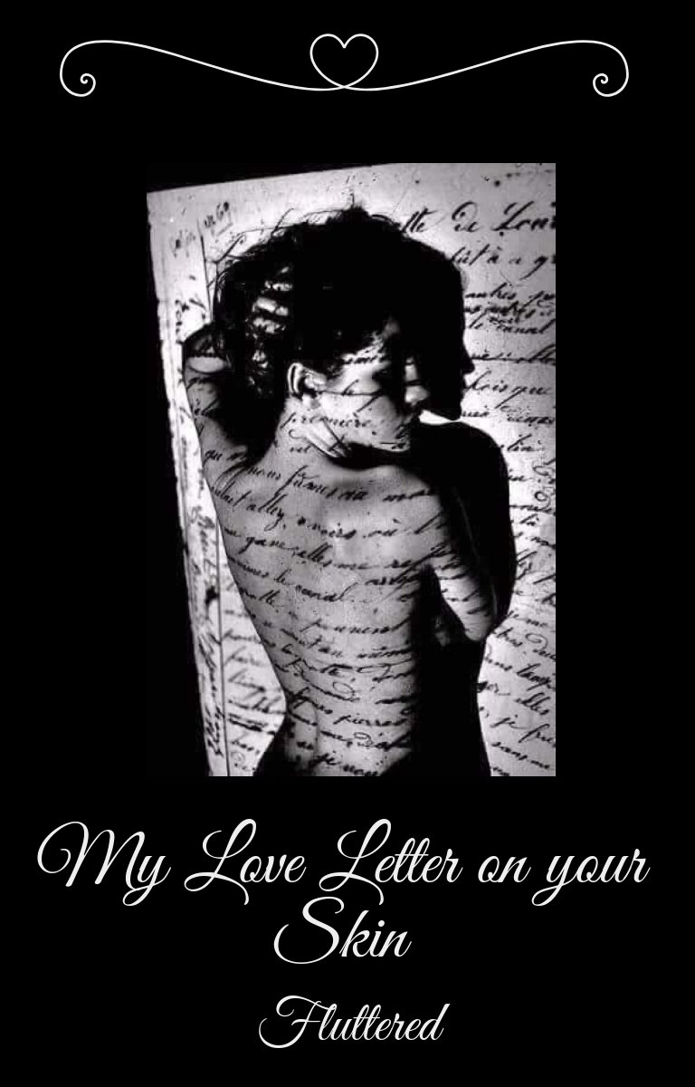 Ma lettre d'amour sur ta peau