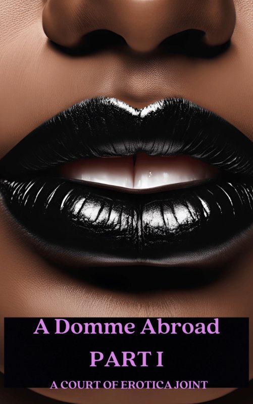 Une Domme à l'étranger - Essence et Edward, partie I