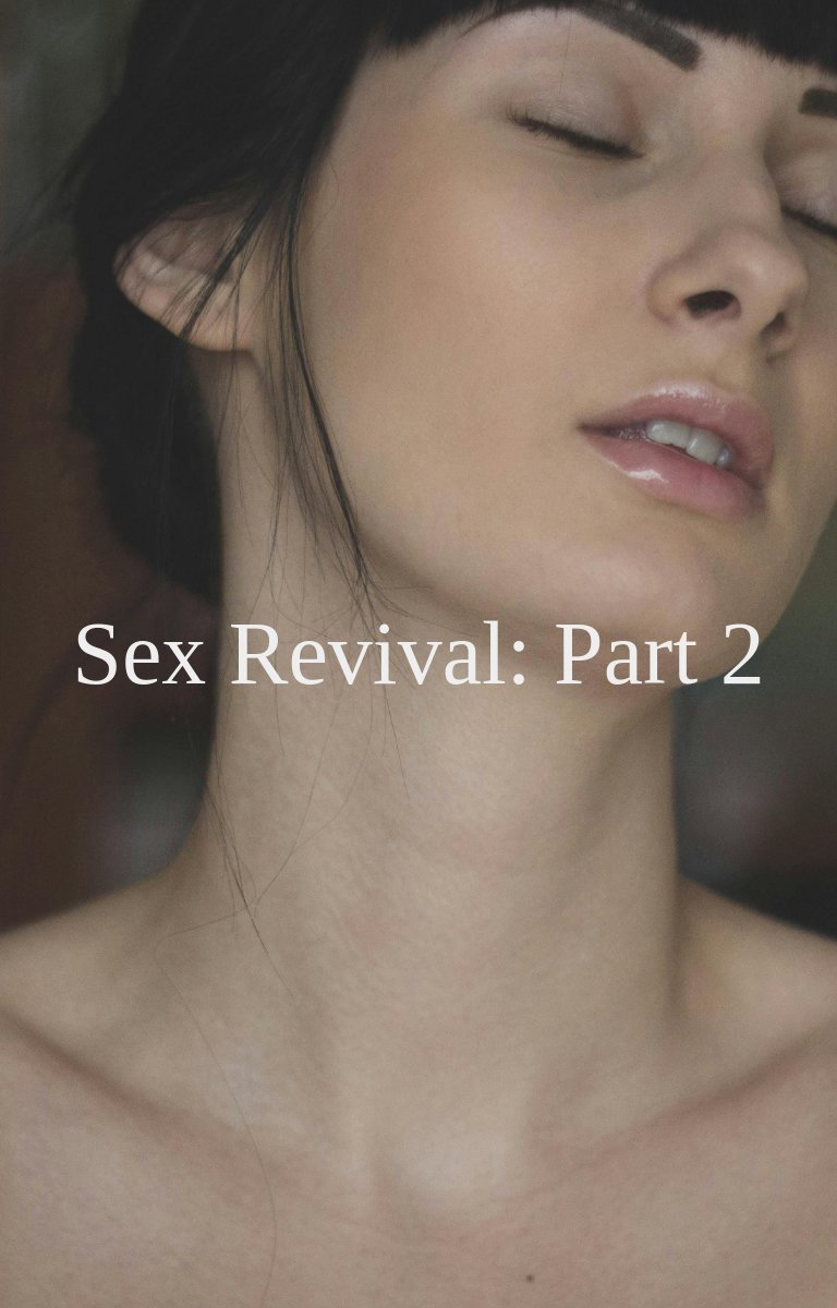 Le renouveau du sexe : partie 2