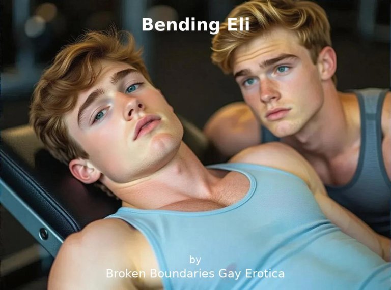 Bending Eli, Chapter 5: Breathless