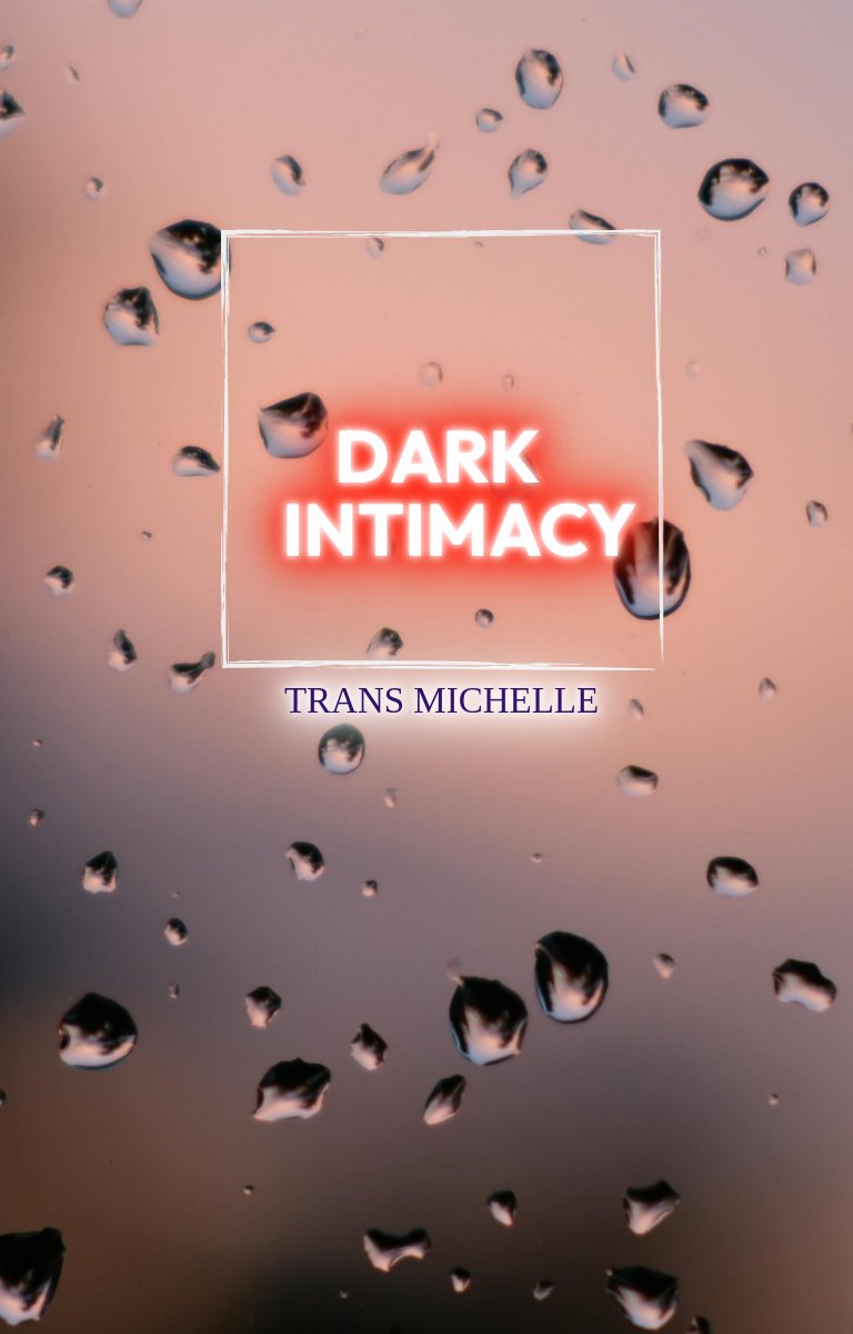 L'intimité sombre.