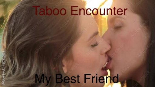Rencontre tabou: mon meilleur ami