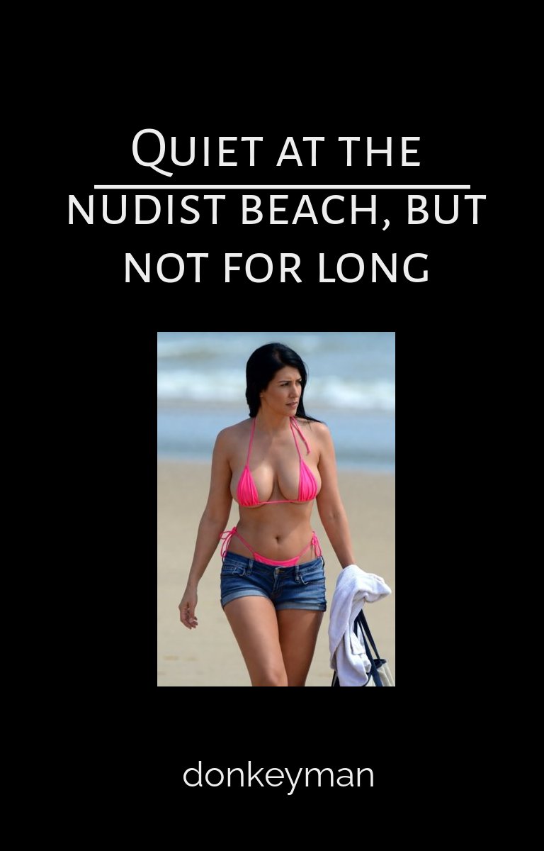 Calme sur la plage nudiste, mais pas pour longtemps