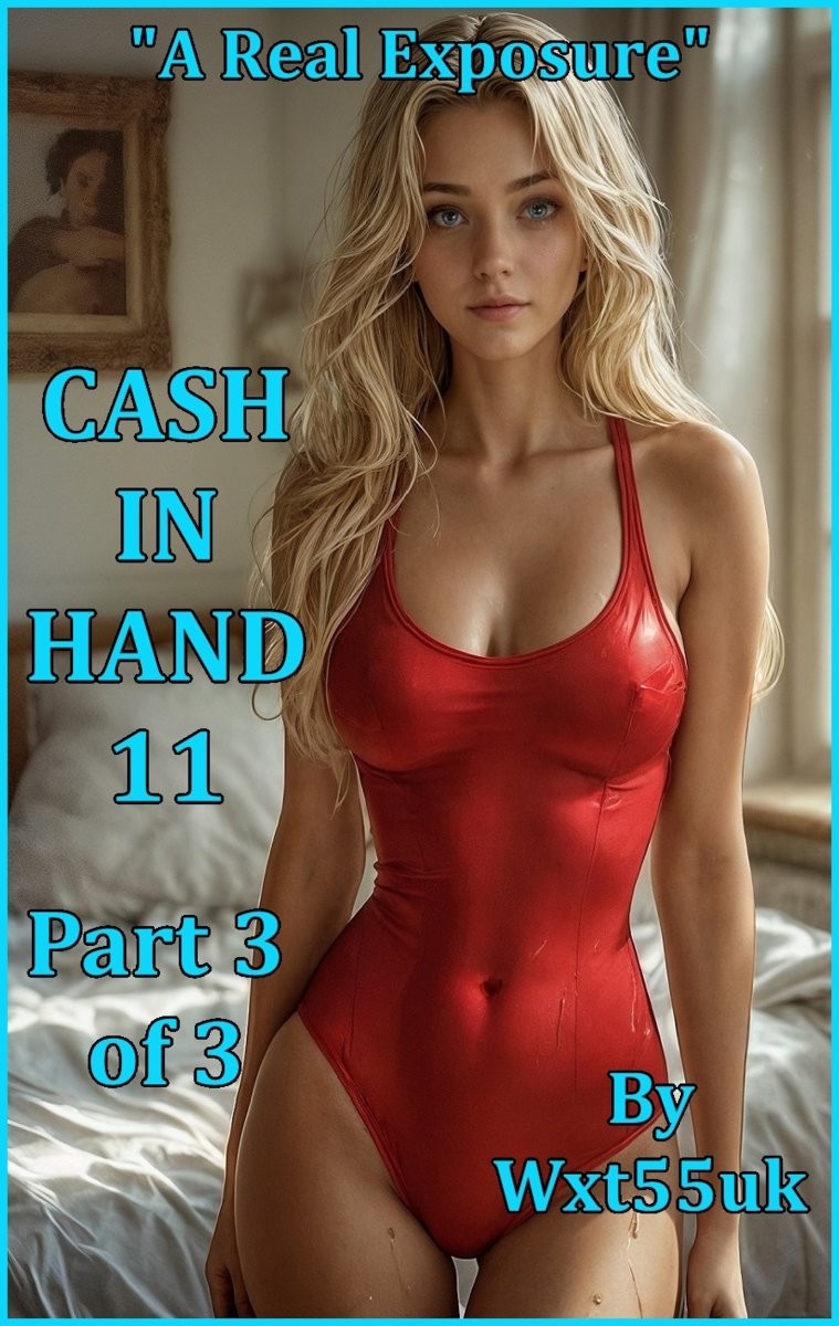 Cash In Hand 11 - "Une véritable exposition" - Partie 3 sur 3