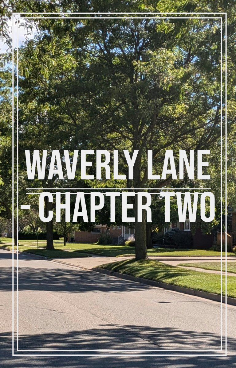 Waverly Lane - Chapitre deux