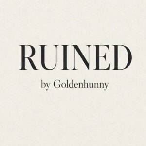 Ruiné | Histoires luxuriantes